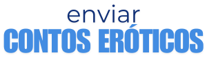 Enviar Contos Eróticos